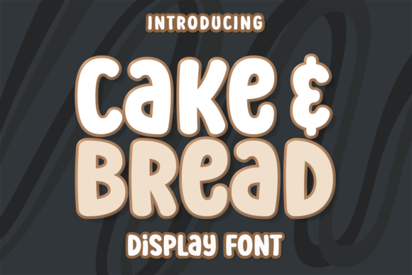 Designing with Cake and Bread: A Modern Display Font for Branding