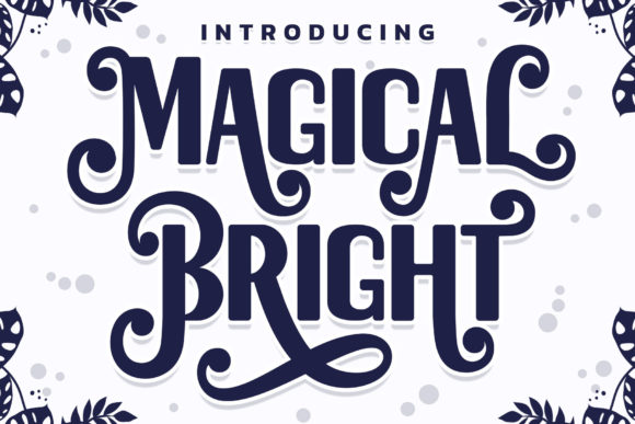 Magical Bright: A Modern Display Font for Editorial Design